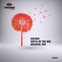 Aulora - Gotta Be The One