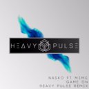 Nasko - Game On (feat. M.I.M.E) (Heavy Pulse Remix)