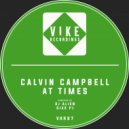Calvin Campbell - At Times (Giax PJ Remix)