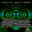 Psysun & Vs. Ares - Ayahuasca Sagrada