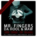 Mr. Fingers, Da Hool, MAW - The Work In Black (DJ Restart Refresh) [2017] (Masters at Work vs Mr. Fingers vs Da Hool - The Work In Black)