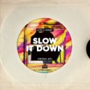 Aztek & PRINSH - Slow It Down
