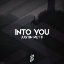 Justin Petti - Intro You