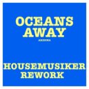 Arizona - Oceans Away (Der Housemusiker Rework)