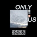 Henryisdead - Only Us
