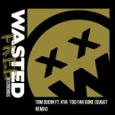 Tom Budin feat. KYA - Too Far Gone (Suga7 Remix) (Remix)