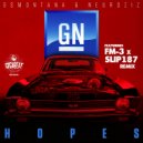 GN & G$Montana & NeuroziZ - Hopes (FM-3 & Slip187 Remix)