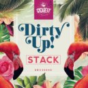 Dirty Up! - Stack