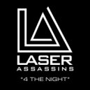 Laser Assassins - 4 The Night