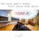 The Real Booty Babes & Sarah Jane Neild - Played Alive (feat. Sarah Jane Neild)