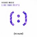 Visage Music - Like Our Beats