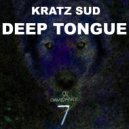 Kratz Sud - Deep Tongue