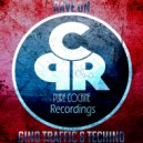Gino Traffic & Techino - Rave On
