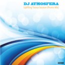 DJ Atmosfera - Trance Session (Uplifting Mix)