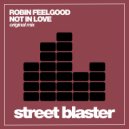 Robin Feelgood - Not In Love