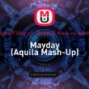 Alisha Pillay vs. Depp & Keio vs.Serhio - Mayday