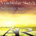 Vyacheslav Sketch - Summer Sun