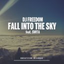 DJ Freedom & Swita - Fall Into The Sky (feat. Swita)