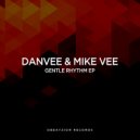 Mike Vee & DanVee - Gentle Rhythm