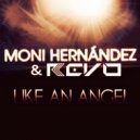 Revodj & Moni Hernandez - Like an Angel (feat. Moni Hernandez)