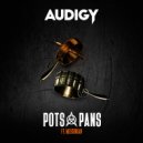 Audigy & Messinian - Pots & Pans (feat. Messinian)
