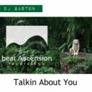Dj Gaston - Talkin About You