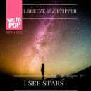 AxelBreeze & ZipZipper - I See Stars (feat. ZipZipper)