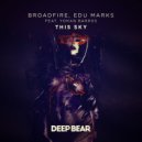 BroadFire & Edu Marks & Yohan Barros - This Sky (feat. Yohan Barros)