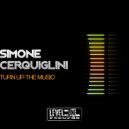 Simone Cerquiglini - Turn Up The Music