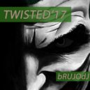 bRUJOdJ - Twisted (2017)