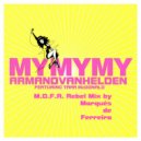 Armand Van Helden - My My My (M.D.F.A. Rebel Mix)