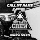 Goak & Diazzi - Call My Name