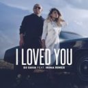 DJ Sava feat. Irina Rimes - I Loved You (Denis First Radio Edit)