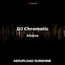 DJ Chromatic - Above