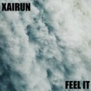 Xairun - Feel It