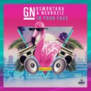GN & G$Montana & NeuroziZ - In Your Face