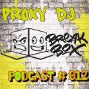 PrOxY DJ - PrOxY-Box Podcast #012