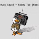 Duck Sauce - Goody Two Shoes (Nikolay Suhovarov Disco Mashup)
