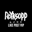 Röyksopp - Rong (Like Post VIP)