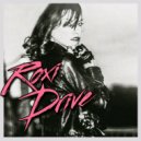 Roxi Drive - Run All Night (Chase This Dream)