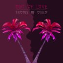Two Friends feat. Cosmos & Creature - Out Оf Love (Tropix & Oxilo Remix)