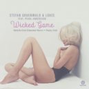 Stefan Gruenwald & Lokee feat. Pearl Andersson - Wicked Game (NatLife Club Extended Remix) (Original Mix)