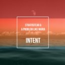StratosFear & A Problem Like Maria - Intent