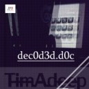 TimAdeep - Decoded
