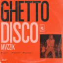 MVZZIK - Ghetto Disco