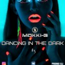 Mokki-G - Dancing in the dark #3