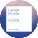 George Michael - Outside (Volt\'R Remix) (Original Mix)