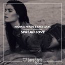Michael Prado, Rafa Lucas - Spread Love