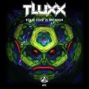 TLUXX - You Love is My High