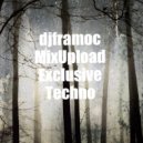 djframoc - MixUpload Exclusive Techno